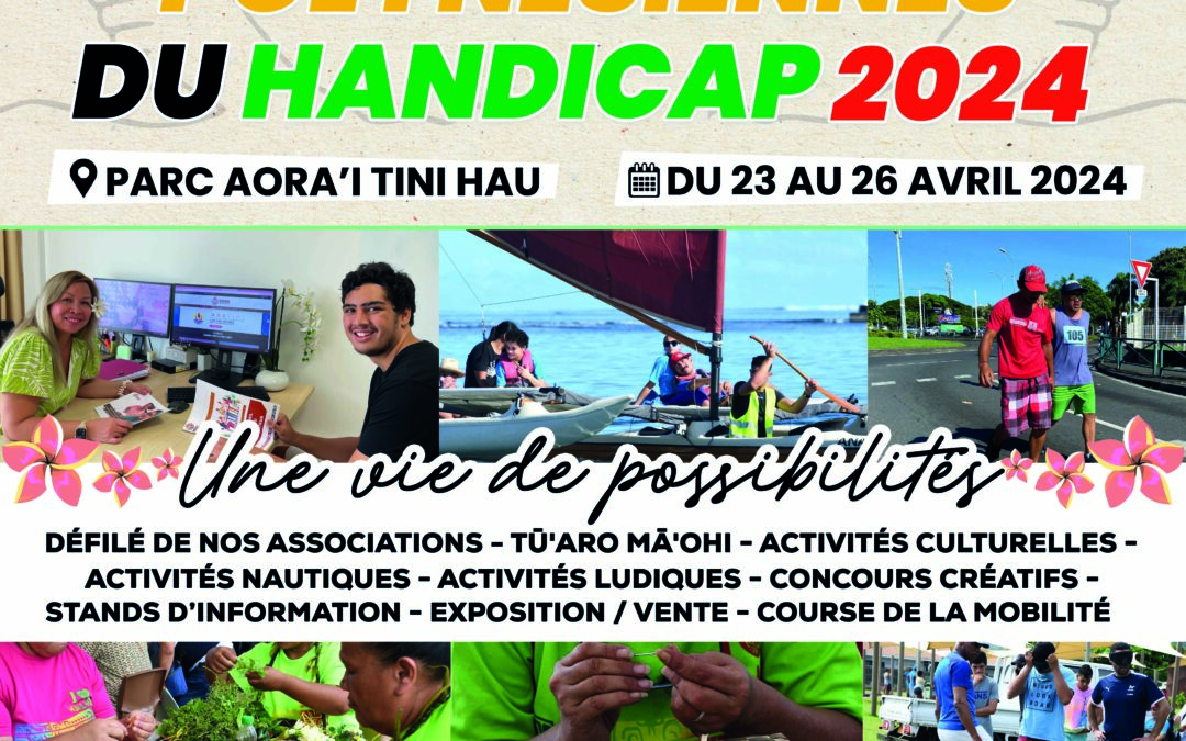A vos agendas… Les Journées Polynésiennes du Handicap 2024, c’est parti!
