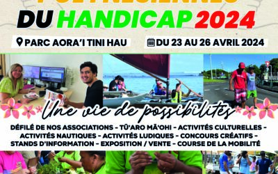 A vos agendas… Les Journées Polynésiennes du Handicap 2024, c’est parti!